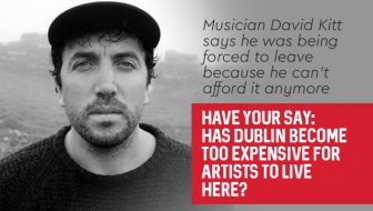 Have your say: Has Dublin become too expensive for artists to live here?